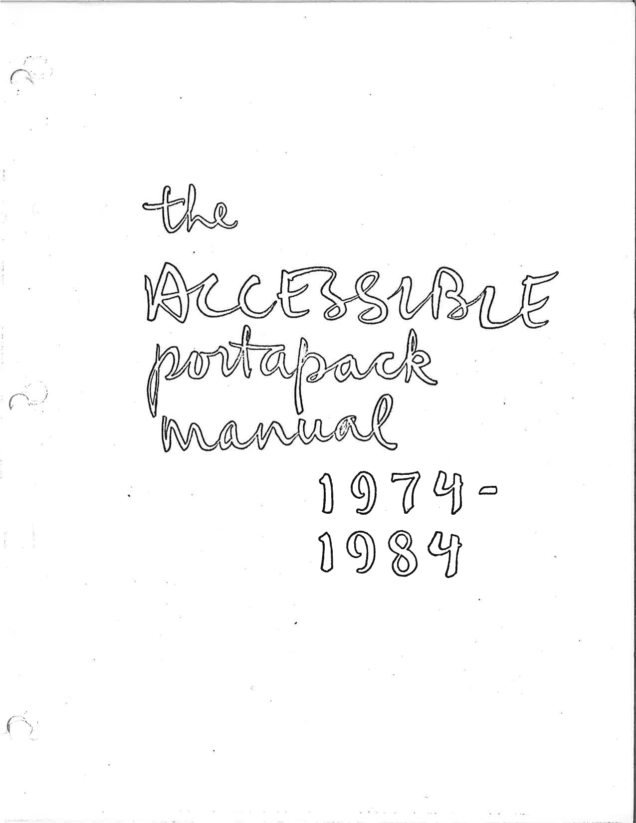 Première page du manuel du Portapak. La page est blanche à l’exception d’un titre manuscrit The Accessible Portapak Manual 1974-1984